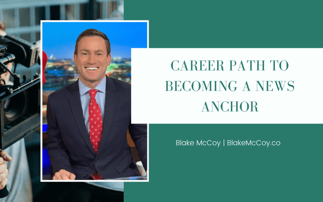 Career Path to Becoming a News Anchor