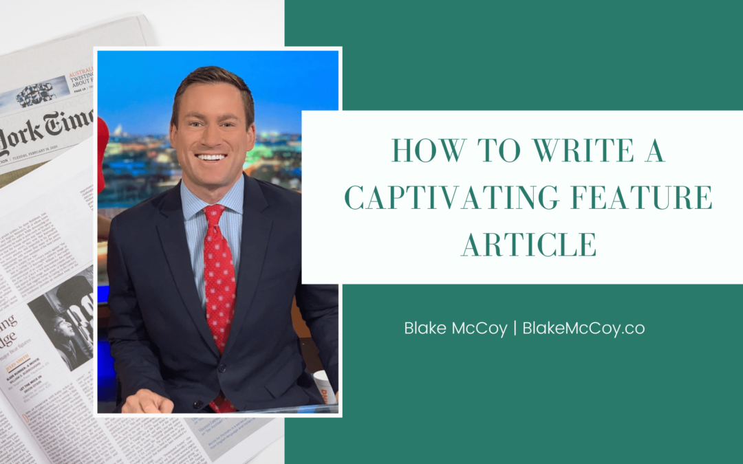 How to Write a Captivating Feature Article