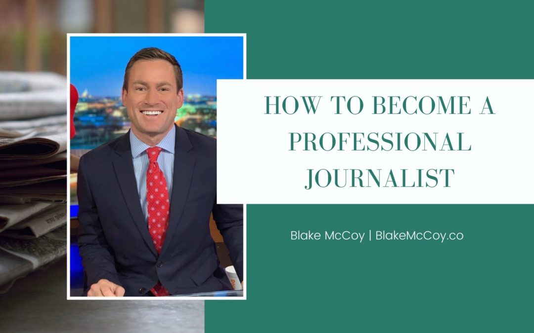 How to Become a Professional Journalist